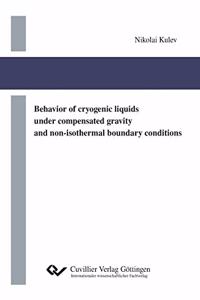 Behavior of cryogenic liquids under compensated gravity and non-isothermal boundary conditions