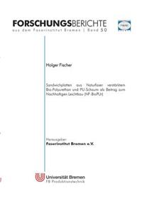 Sandwichplatten aus Naturfaser verstärktem Bio-Polyurethan und PU-Schaum als Beitrag zum Nachhaltigen Leichtbau (NF-BioPUr)