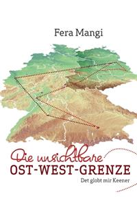 Die unsichtbare Ost-West-Grenze