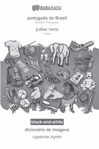 BABADADA black-and-white, português do Brasil - Uzbek (in cyrillic script), dicionário de imagens - visual dictionary (in cyrillic script)