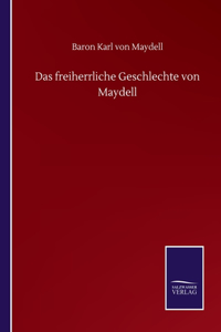 Das freiherrliche Geschlechte von Maydell
