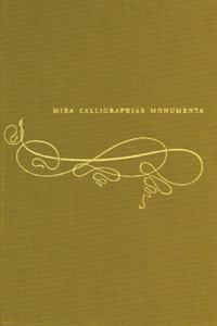 Mira Calligraphiae Monumenta (German edition)