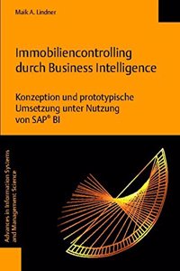 Immobiliencontrolling Durch Business Intelligence - Konzeption Und Prototypische Umsetzung Unter Nutzung Von SAP Bi