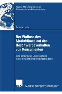 Der Einfluss des Marktklimas auf das Beschwerdeverhalten von Konsumenten