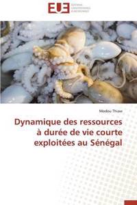 Dynamique Des Ressources À Durée de Vie Courte Exploitées Au Sénégal