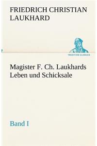 Magister F. Ch. Laukhards Leben und Schicksale - Band I