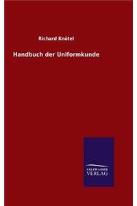 Handbuch der Uniformkunde