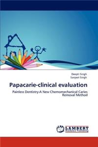 Papacarie-clinical evaluation