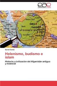 Helenismo, Budismo E Islam