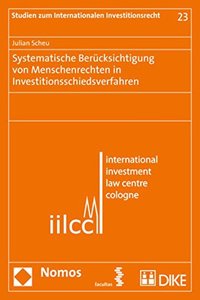 Systematische Berucksichtigung Von Menschenrechten in Investitionsschiedsverfahren