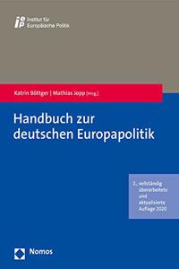 Handbuch Zur Deutschen Europapolitik: Mit Einem Vorwort Von Michael Roth, Staatsminister Fur Europa