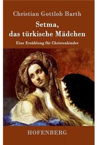 Setma, das türkische Mädchen
