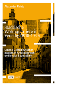 Städtische Wohnquartiere in Venedig (1918-1939)