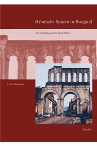 Romische Spuren in Burgund