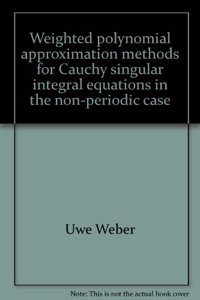 Weighted Polynomial Approximation Methods for Cauchy Singular Integral Equations in the Non-Periodic Case