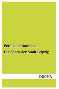 Die Sagen Der Stadt Leipzig