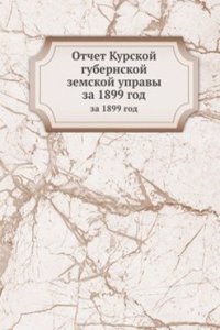 Otchet Kurskoj gubernskoj zemskoj upravy