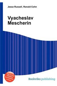 Vyacheslav Mescherin