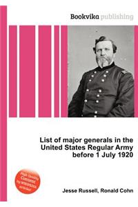 List of Major Generals in the United States Regular Army Before 1 July 1920