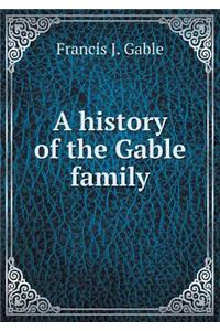 A history of the Gable family