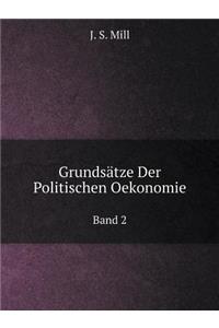 Grundsätze Der Politischen Oekonomie Band 2