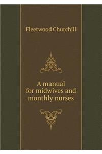 A Manual for Midwives and Monthly Nurses