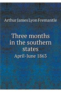 Three Months in the Southern States April-June 1863