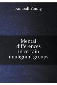 Mental Differences in Certain Immigrant Groups