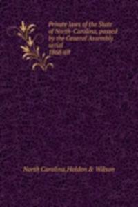 Private laws of the State of North-Carolina, passed by the General Assembly serial