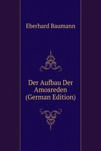 Der Aufbau Der Amosreden (German Edition)