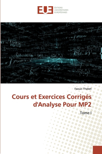Cours et Exercices Corrigés d'Analyse Pour MP2