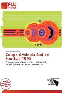 Coupe D'Asie Du Sud de Football 1995