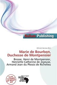 Marie de Bourbon, Duchesse de Montpensier