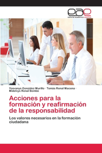 Acciones para la formación y reafirmación de la responsabilidad