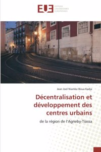 Décentralisation et développement des centres urbains