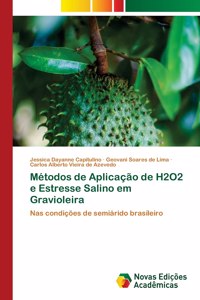 Métodos de Aplicação de H2O2 e Estresse Salino em Gravioleira