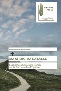 Ma Croix, Ma Bataille