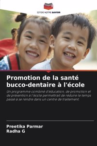 Promotion de la santé bucco-dentaire à l'école