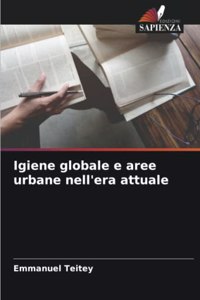 Igiene globale e aree urbane nell'era attuale