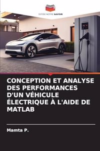 Conception Et Analyse Des Performances d'Un Véhicule Électrique À l'Aide de MATLAB