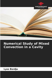 Numerical Study of Mixed Convection in a Cavity