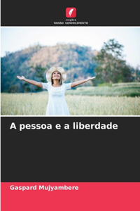 A pessoa e a liberdade