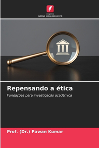 Repensando a ética