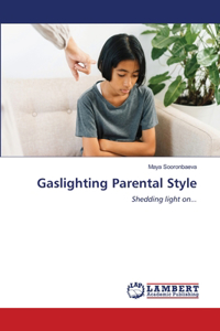 Gaslighting Parental Style