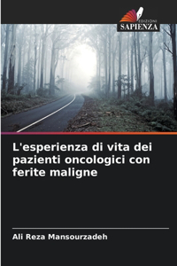 L'esperienza di vita dei pazienti oncologici con ferite maligne