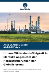 Urbane Widerstandsfähigkeit in Marokko angesichts der Herausforderungen der Globalisierung