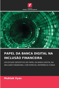 Papel Da Banca Digital Na Inclusão Financeira