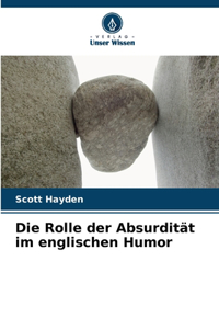Die Rolle der Absurdität im englischen Humor