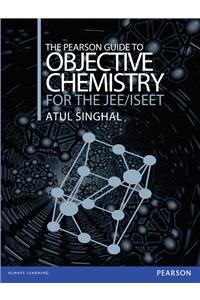 The Pearson Guide to Objective Chemistry For The JEE/ISEET
