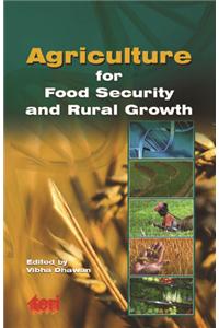 Agriculture for Food Security and Rural Growth